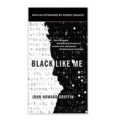 Black Like Me by John Howard Griffen