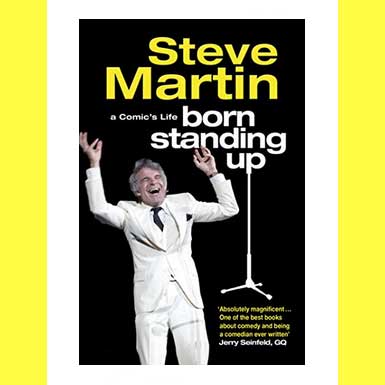 Book Review: Born Standing Up A Comic’s Life by Steve Martin