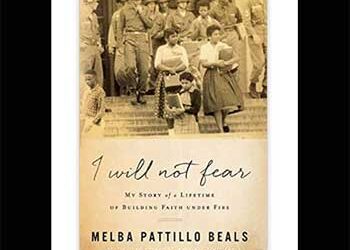 Book Review: I Will Not Fear My Story of a Lifetime of Building Faith Under Fire by Melba Pattillo Beals