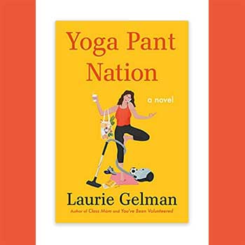 Yoga Pant Nation by Laurie Gelman