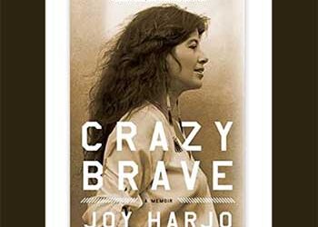 Book Review: Crazy Brave: A Memoir by Joy Harjo