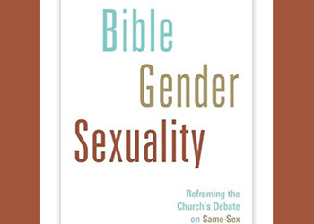 Book Review: Bible Gender Sexuality Reframing the Church’s Debate on Same-Sex Relationships by James V. Brownson
