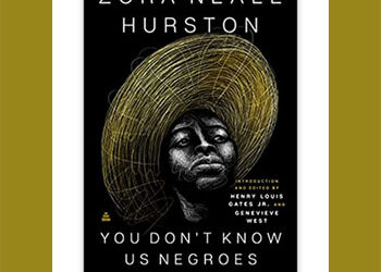 Book Review: You Don’t Know Us Negroes by Zora Neale Hurston