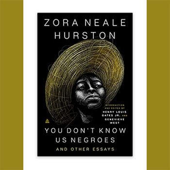 You Don’t Know Us Negroes by Zora Neale Hurston