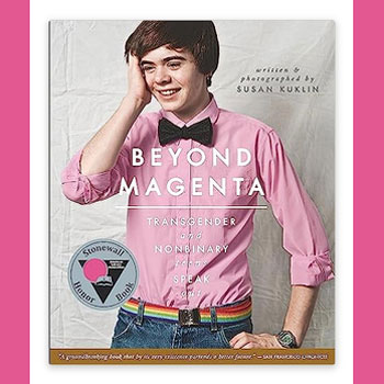 Book Review: Beyond Magenta Transgender Teens Speak Out by Susan Kuklin