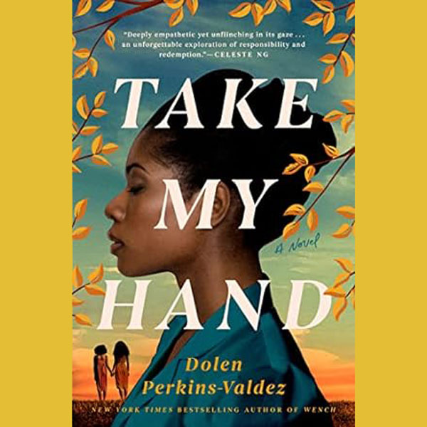 Book Review: Take My Hand by Dolen Perkins-Valdez