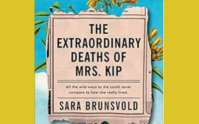 Book Review: The Extraordinary Deaths of Mrs. Kip by Sara Brunsvold