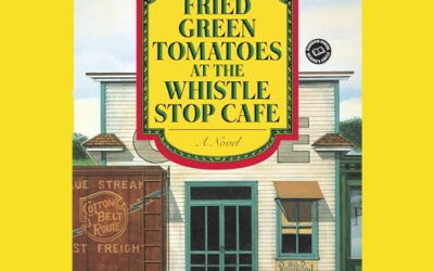 Book Review: Fried Green Tomatoes at the Whistle Stop Cafe by Fannie Flagg