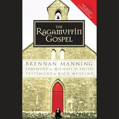 Book Review: The Ragamuffin Gospel by Brennan Manning