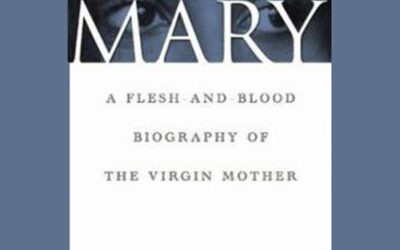 Book Review: Mary: A Flesh and Blood Biography of the Virgin Mother by Lesley Hazleton