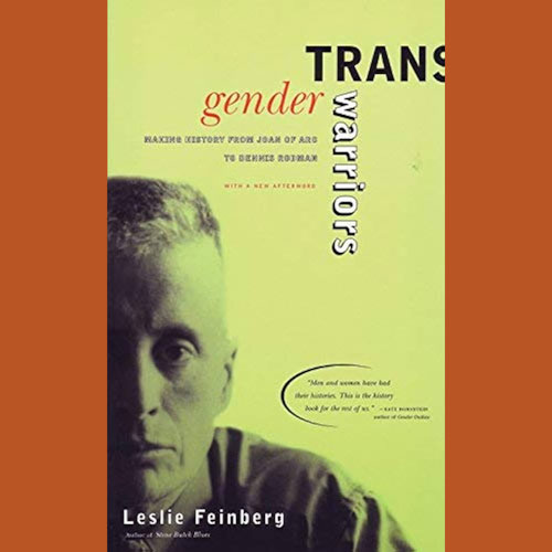 Book Review: Transgender Warriors by Leslie Feinberg