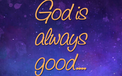 God Is Always Good