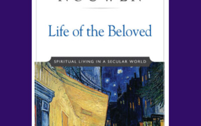 Book Review: Life of the Beloved by Henri J.M. Nouwen